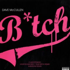 Dave McCullen - Dave McCullen - B*tch - Nebula