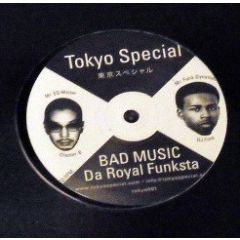 Da Royal Funksta - Da Royal Funksta - Bad Music - Tokyo Special 1