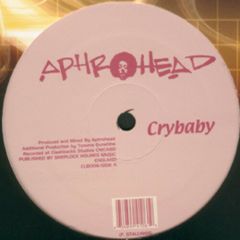 Aphrohead - Aphrohead - Crybaby - Clashbackk Recordings