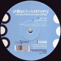 Philippe B Vs Todd Terry - Philippe B Vs Todd Terry - Can You Feel It (Can You Party) - Boss Records