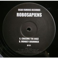 Robosapiens - Robosapiens - Chasing The Buzz - Dead Famous