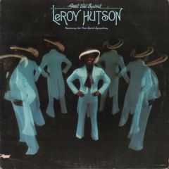 LeRoy Hutson Featuring The Free Spirit Symphony - LeRoy Hutson Featuring The Free Spirit Symphony - Feel The Spirit - Curtom