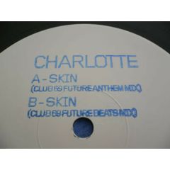 Charlotte - Charlotte - Skin (Club 69) - Rhythm Series