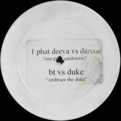Various - Various - One Phat Sandstorm / Embrace The Duke - Not On Label (BT), Not On Label (Darude), Not On Label (Duke), Not On Label (OnePhatDeeva)