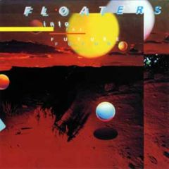 The Floaters - The Floaters - Float Into The Future - MCA
