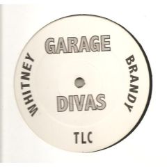 Tlc/Brandy/Whitney Houston - Tlc/Brandy/Whitney Houston - Garage Divaz EP - White Diva