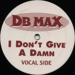 DB Max - DB Max - I Don't Give A Damn - White