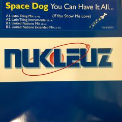 Spacedog - Spacedog - You Can Have It All - Nukleuz