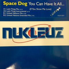 Spacedog - Spacedog - You Can Have It All - Nukleuz