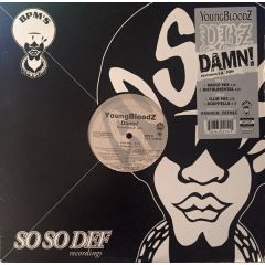 Young Bloodz - Young Bloodz - Damn - So So Def
