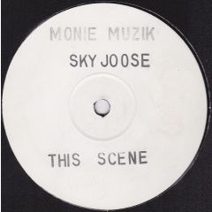 Sky Joose - Sky Joose - This Scene - Monie Muzik
