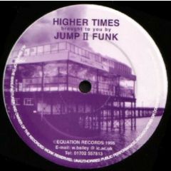 Jump Ii Funk - Higher Times - Equation Records