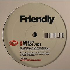 Friendly - Friendly - Nobody - Fat Records 