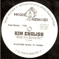 Kim English - Kim English - What You Gonna Do? - House Records