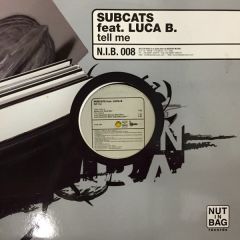 Subcats - Subcats - Tell Me - Nut In Bag Records
