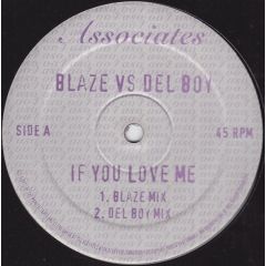 Blaze Vs Del Boy - Blaze Vs Del Boy - If You Love Me - Associates 4