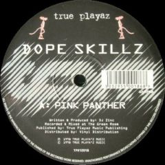 Dopeskillz - Dopeskillz - Pink Panther - True Playaz