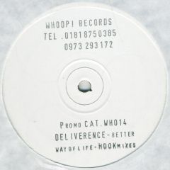 Deliverence - Better Way Of Life (Hook Mixes) - Whoop! Records