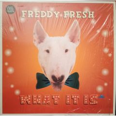 Freddy Fresh - Freddy Fresh - What It Is - Eye Q