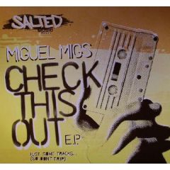 Miguel Migs - Miguel Migs - Check This Out EP - Salted Music