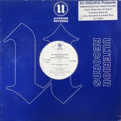 DJ Disciple Ft Innervisions - DJ Disciple Ft Innervisions - That's What Life's All About - Ulterior Records