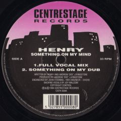 Henry - Henry - Something On My Mind - Centrestage