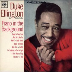 Duke Ellington And His Orchestra - Duke Ellington And His Orchestra - Piano In The Background - CBS