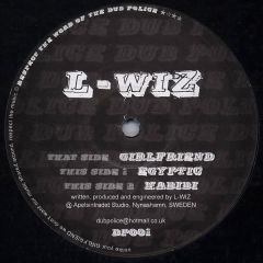 L-Wiz - L-Wiz - Girlfriend - Dub Police