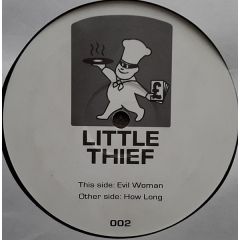 Little Thief - Little Thief - Evil Woman / How Long - Not On Label