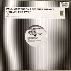 Paul Masterson Presents Subway - Paul Masterson Presents Subway - Pullin' For Two - Southern Fried