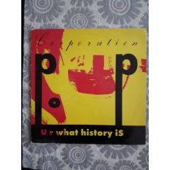 Corporation Pop - Corporation Pop - U R What History Is - AUP Records