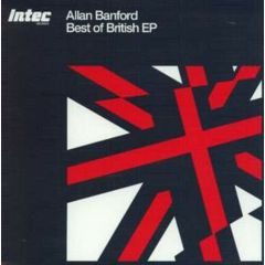 Allan Banford - Allan Banford - Best Of British EP - Intec Records