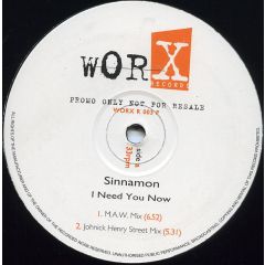 Sinnamon - Sinnamon - I Need You Now - Worx Records
