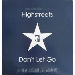 Laidback Luke & Marchand Pres Highstreet - Laidback Luke & Marchand Pres Highstreet - Don't Let Go - Ledge Music