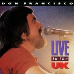 Don Francisco - Don Francisco - Live In The UK - Myrrh