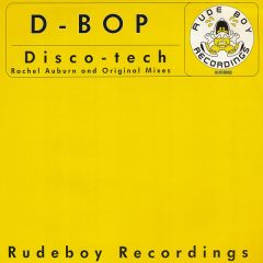 D-Bop - D-Bop - Disco Tech - Rude Boy