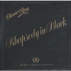 The London Symphony Orchestra And The Royal Choral - The London Symphony Orchestra And The Royal Choral - Classic Rock Rhapsody In Black - K-Tel
