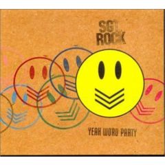 Sgt Rock - Sgt Rock - Yeah Word Party - Wiiija
