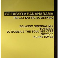 Solasso Vs Bananarama - Solasso Vs Bananarama - Really Saying Something (2005) - All Around The World