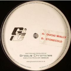 Groove Chronicles - Groove Chronicles - Ouchi Wally / Stone Cold - Groove Chronicles