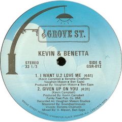 Kevin & Benetta - Kevin & Benetta - I Want U.2 Love Me - Grove St