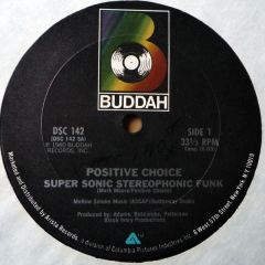 Positive Choice - Positive Choice - Super Sonic Stereophonic Funk - Buddah Records