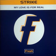 Strike - Strike - My Love Is For Real - Fresh
