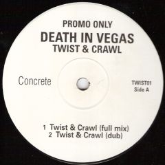 Death In Vegas - Death In Vegas - Twist And Crawl - Concrete