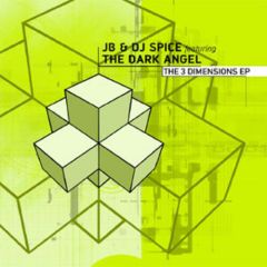 JB & Spice Featuring Dark Angel - JB & Spice Featuring Dark Angel - The 3 Dimensions EP - Back 2 Basics