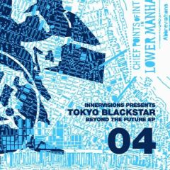 Tokyo Black Star - Tokyo Black Star - Beyond The Future EP - Sonar Kollektiv, Innervisions