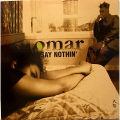 Omar - Omar - Say Nothin' - Sony