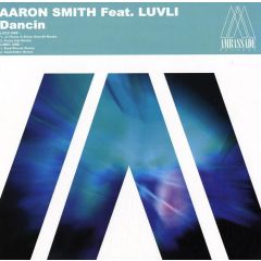 Aaron Smith Ft Luvli - Aaron Smith Ft Luvli - Dancin - Ambassade