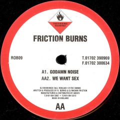 Friction Burns - Godamn Noise / We Want Sex - Friction Burns Recordings