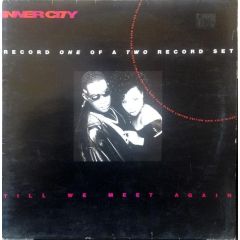 Inner City - Inner City - Till We Meet Again - TEN
